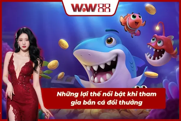 Vì sao bắn cá WW88 lại hấp dẫn đông đảo người chơi?