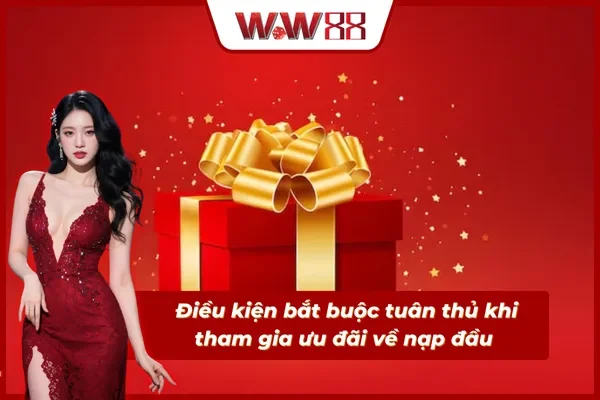 04 điều kiện cần tuân thủ nếu muốn nhận khuyến mãi nạp đầu