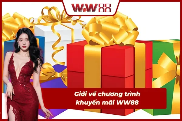 Sơ lược về khuyến mãi WW88